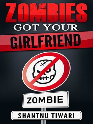 cover image of Zombies Got Your Girlfriend